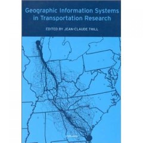 GEOGRAPHIC INFORMATION SYSTEMS IN TRANSPORTATION RESEARCH