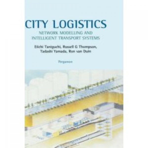 CITY LOGISTICS: NETWORK MODELLING AND INTELLIGENT TRANSPORT SYSTE