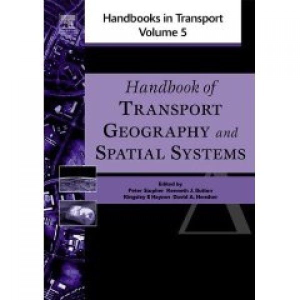 HANDBOOK OF TRANSPORT GEOGRAPHY AND SPATIAL SYSTEMS