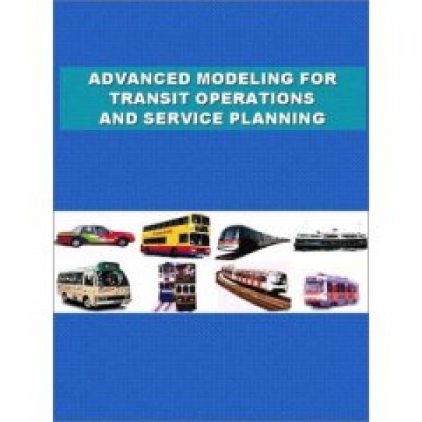 ADVANCED MODELING FOR TRANSIT OPERATIONS AND