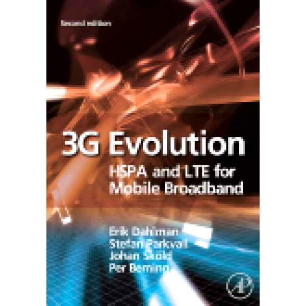 3G Evolution: HSPA and LTE for Mobile Broadband  2nd Edition