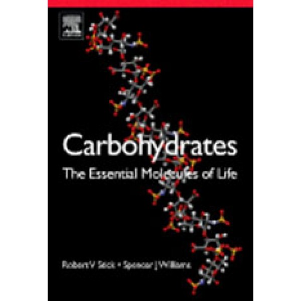 Carbohydrates: The Essential Molecules of Life  2nd Ed