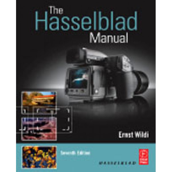 The Hasselblad Manual  7th Ed