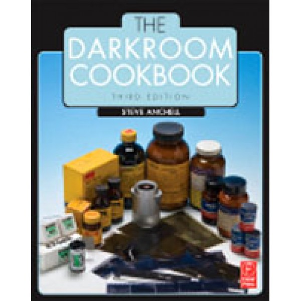 The Darkroom Cookbook  3rd Ed