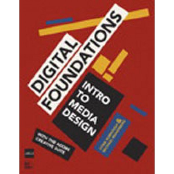 Digital Foundations: Intro to Media Design with the Adobe Creative Suite