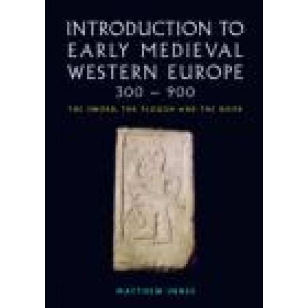 An Introduction to Early Medieval Western Europe, 300?900