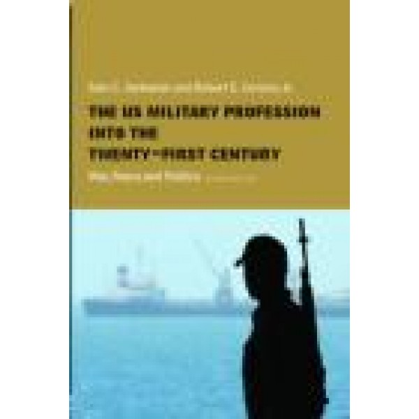 The US Military Profession into the 21st Century