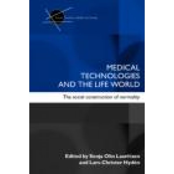 Medical Technologies and the Life World