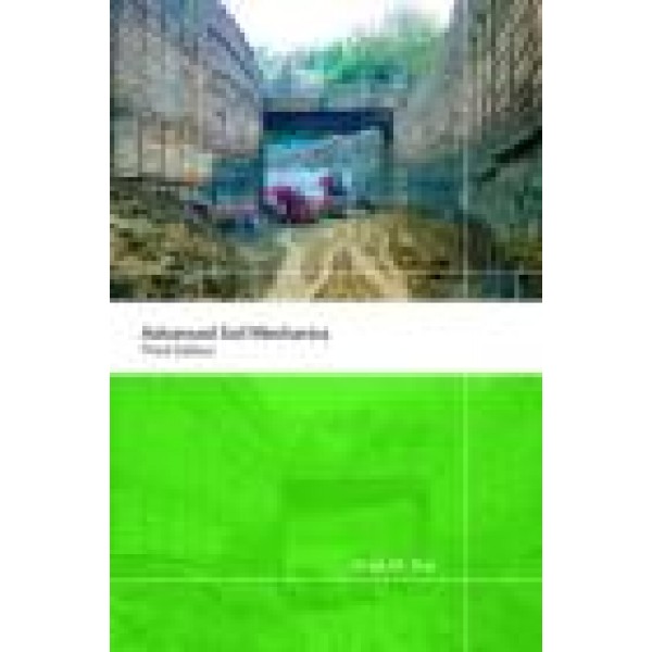 Advanced Soil Mechanics 3rd Edition