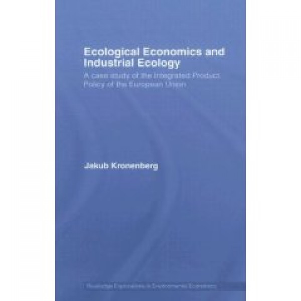 Ecological Economics and Industrial Ecology