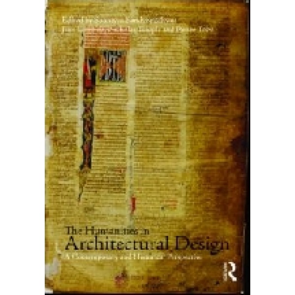 The Humanities in Architectural Design. A Contemporary and Historical Perspective