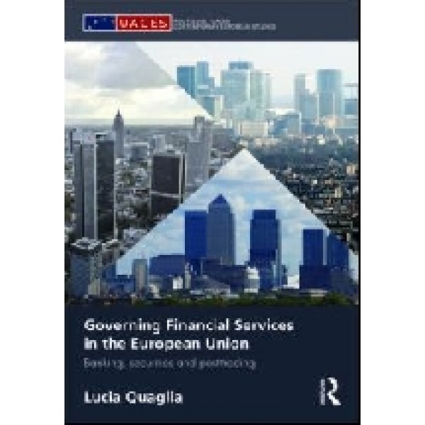 Governing Financial Services in the European Union<br>Banking, Securities and Post-Trading