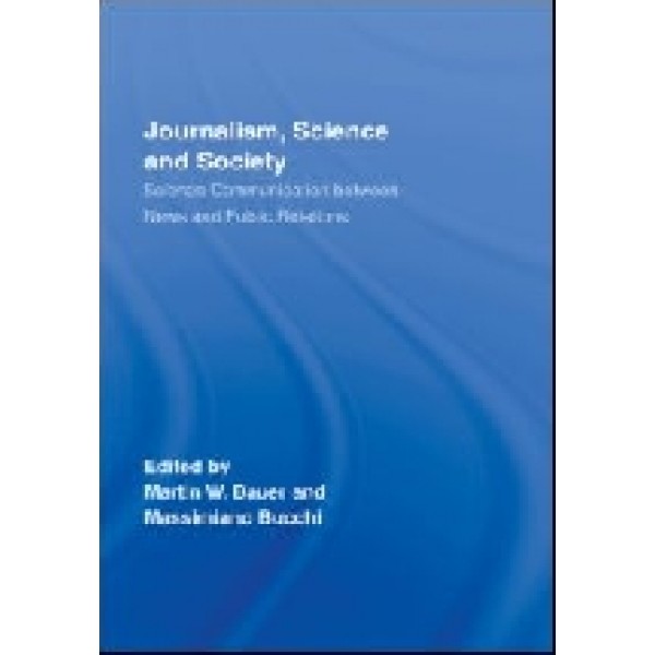 Journalism, Science and Society<br>Science Communication between News and Public Relations