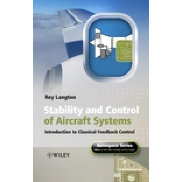 Stability and Control of Aircraft Systems: Introduction to Classical Feedback Control
