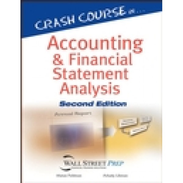 Crash Course in Accounting and Financial Statement Analysis, 2nd Edition