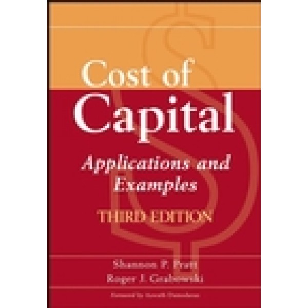 Cost of Capital: Applications and Examples, 3rd Edition