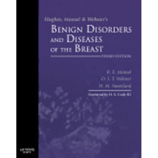 Hughes, Mansel & Webster's Benign Disorders and Diseases of the Breast, 3rd Edition