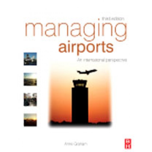 Managing Airports  An international perspective  3rd Ed