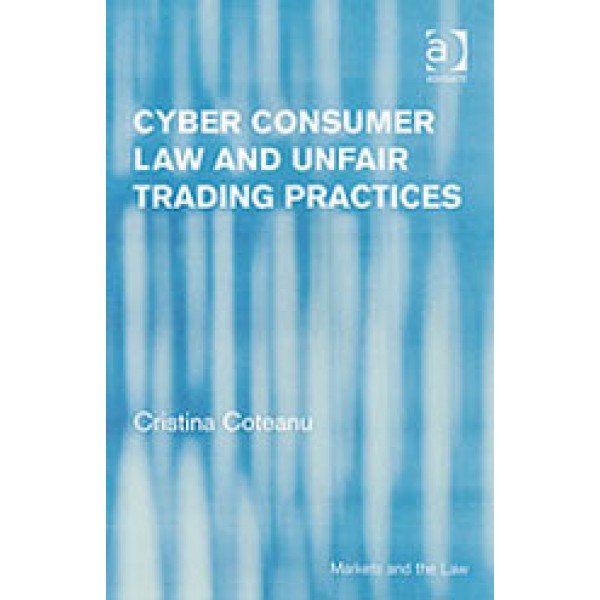 Cyber Consumer Law and Unfair Trading Practices