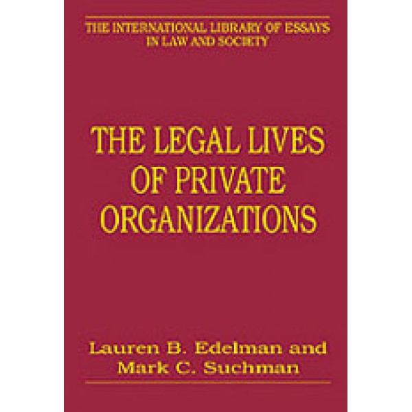 The Legal Lives of Private Organizations