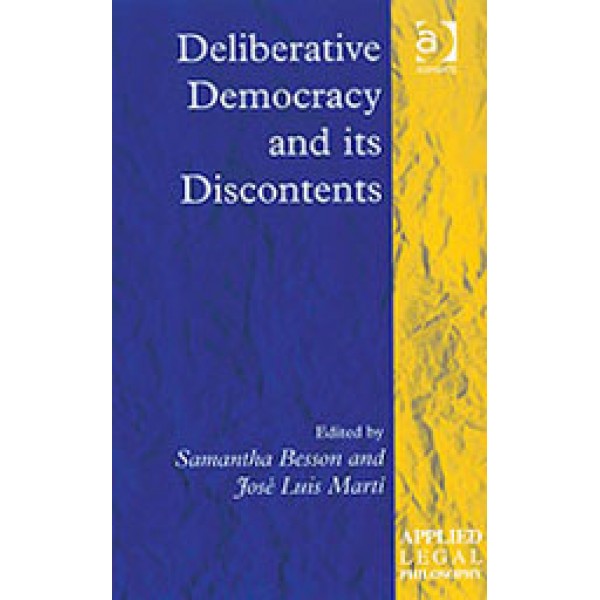 Deliberative Democracy and its Discontents