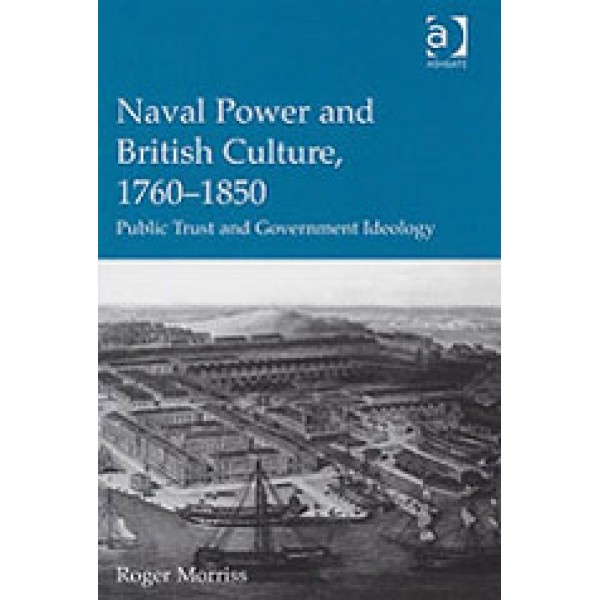 Naval Power and British Culture  1760-1850