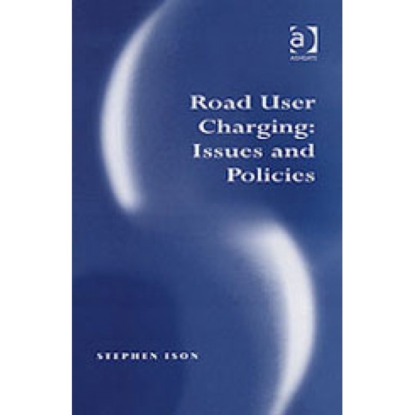 Road User Charging: Issues and Policies