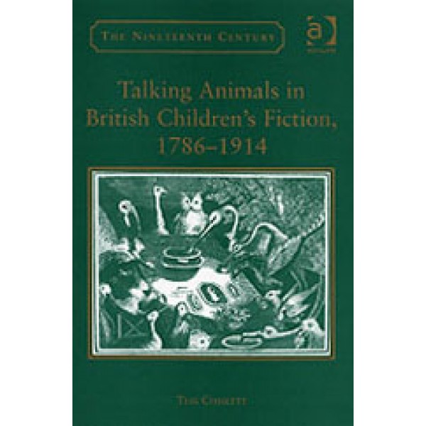 Talking Animals in British Children's Fiction  1786-1914