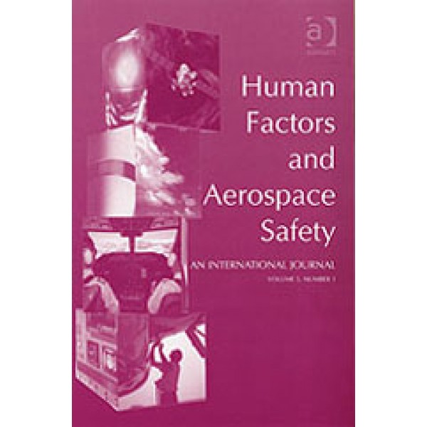 Human Factors and Aerospace Safety: An International Journal