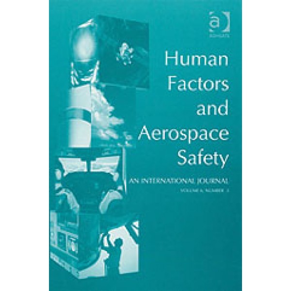 Human Factors and Aerospace Safety: An International Journal