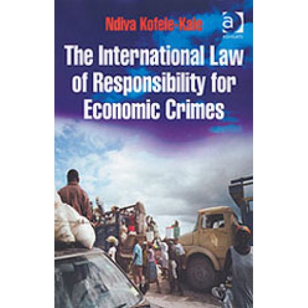 The International Law of Responsibility for Economic Crimes