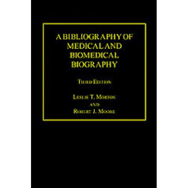 A Bibliography of Medical and Biomedical Biography