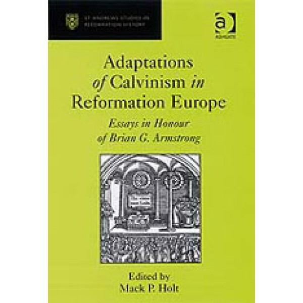 Adaptations of Calvinism in Reformation Europe