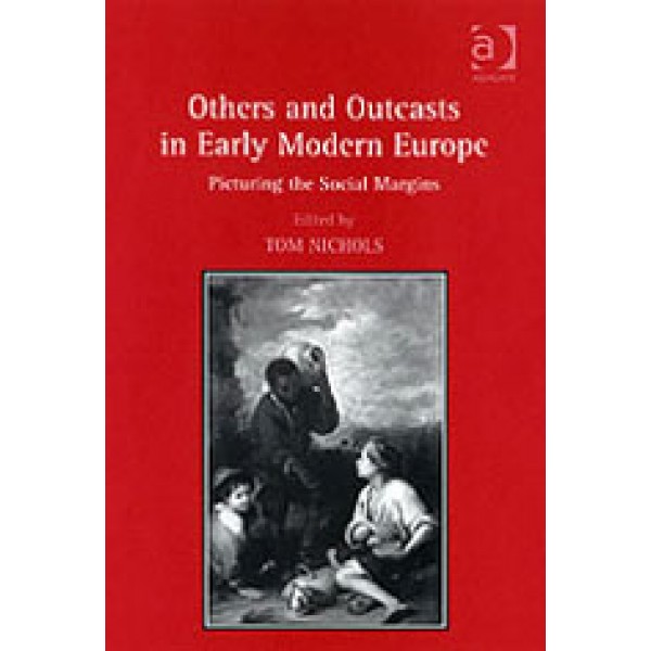 Others and Outcasts in Early Modern Europe