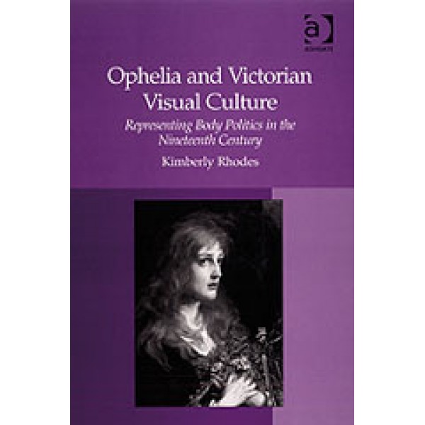 Ophelia and Victorian Visual Culture