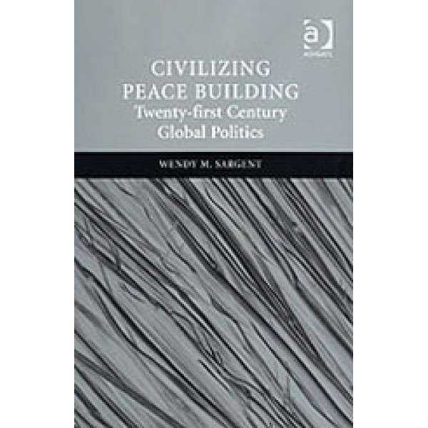 Civilizing Peace Building