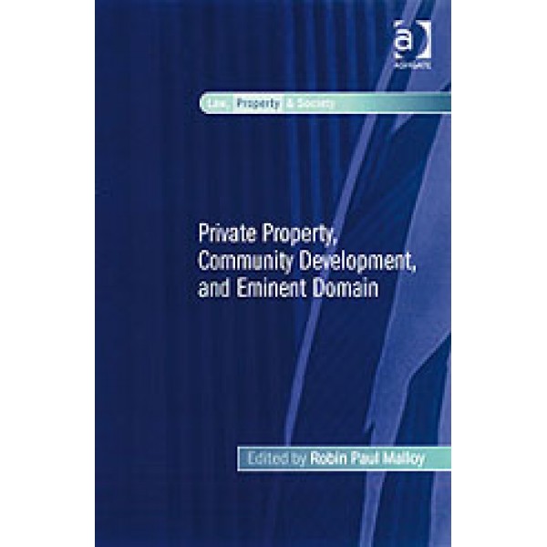 Private Property  Community Development  and Eminent Domain