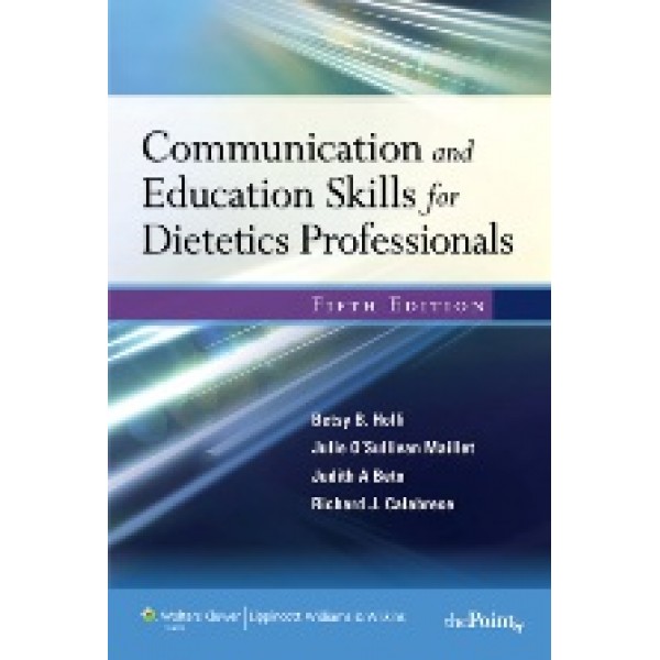 Communication and Education Skills for Dietetics Professionals