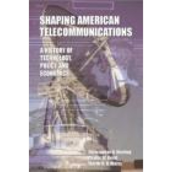 Shaping American Telecommunications