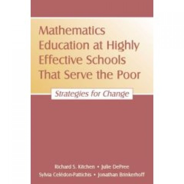 Mathematics Education at Highly Effective Schools That Serve the Poor