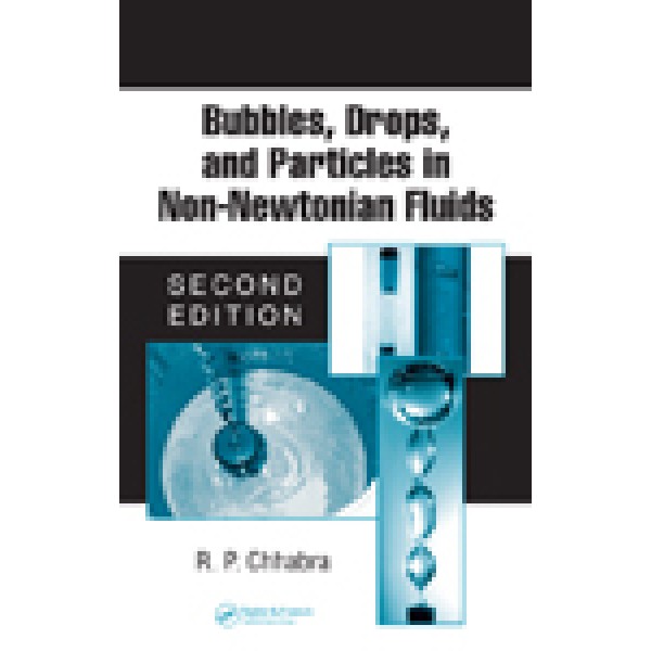Bubbles, Drops, and Particles in Non-Newtonian Fluids, Second Edition