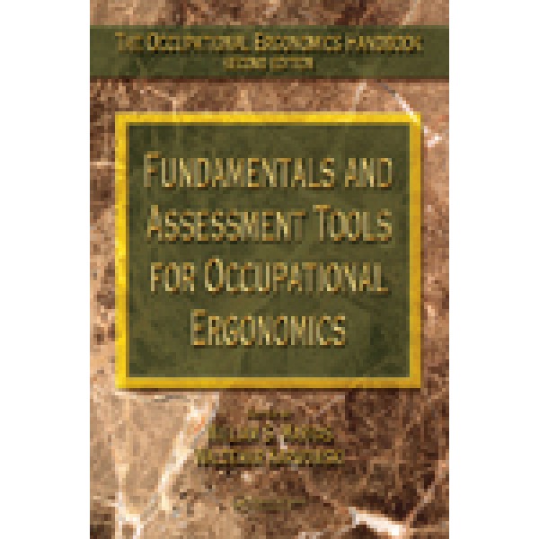 Fundamentals and Assessment Tools for Occupational Ergonomics