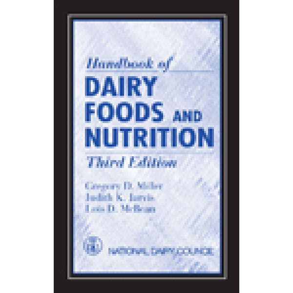 Handbook of Dairy Foods and Nutrition, Third Edition