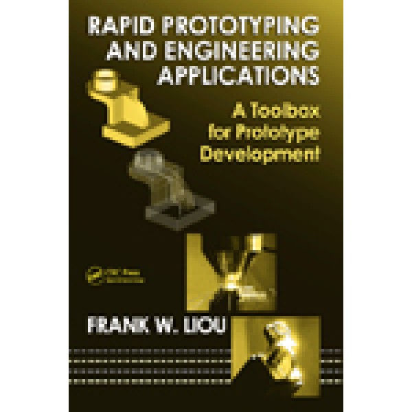 Rapid Prototyping and Engineering Applications