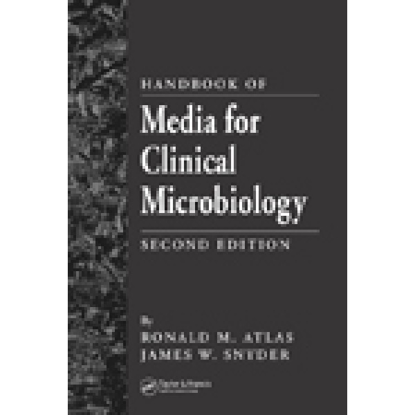 Handbook of Media for Clinical Microbiology, Second Edition
