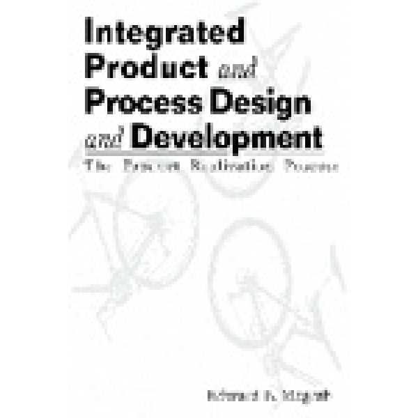 Integrated Product and Process Design and Development