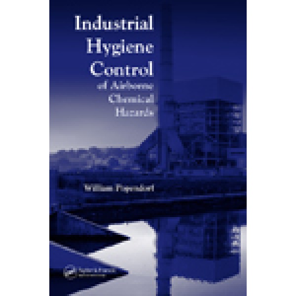 Industrial Hygiene Control of Airborne Chemical Hazards