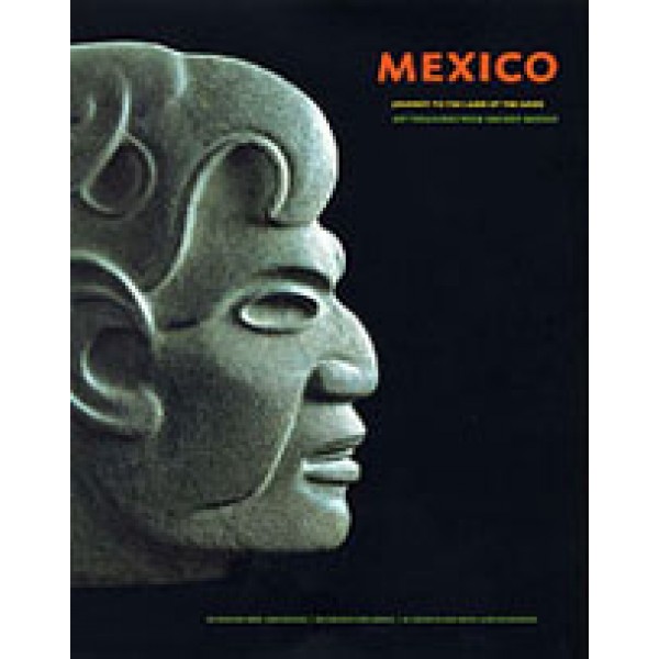 Mexico: Journey to the Land of the Gods