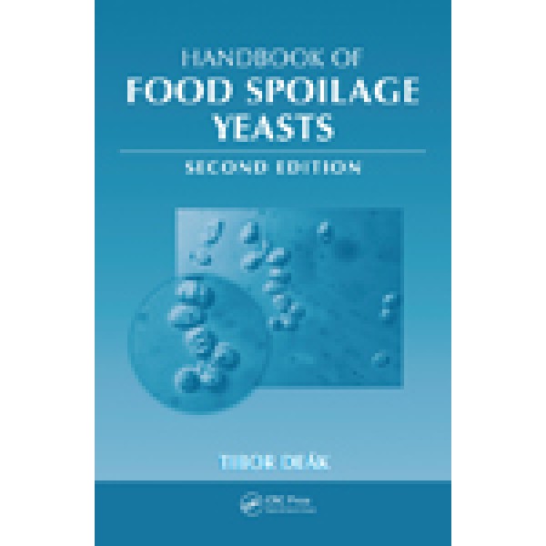 Handbook of Food Spoilage Yeasts, Second Edition