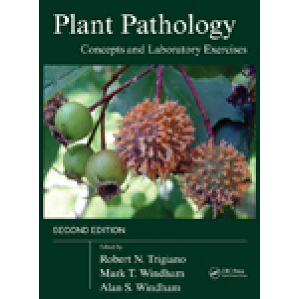 Plant Pathology Concepts and Laboratory Exercises, Second Edition